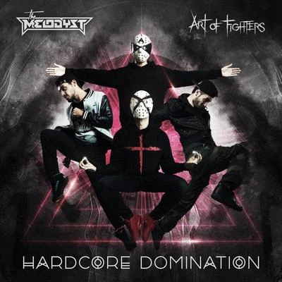 The Melodyst/Advanced DealerHardcore Domination