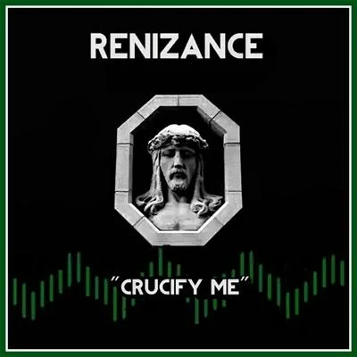 RenizanceImmortal SoldierzLuni MofoCrucify Me