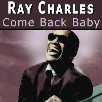 Ray Charles/Jerome Richardson/The Shirelles/Otis Blackwell/Jessie HillCome Back Baby