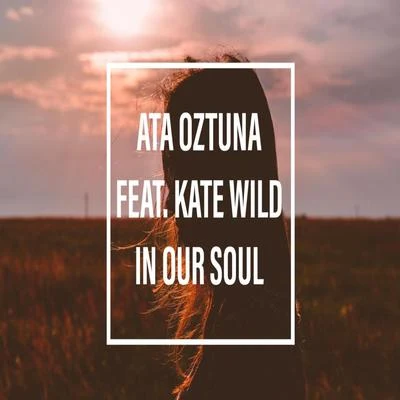 Kate Wild/Alex HobsonIn Our Soul (feat. Kate Wild)