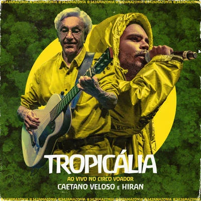 Luiz Caldas/Caetano VelosoTropicália (342 Amazônia ao Vivo no Circo Voador)