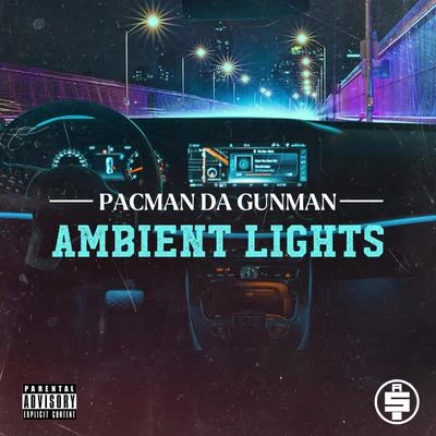 Pacman Da GunmanAmbient Lights