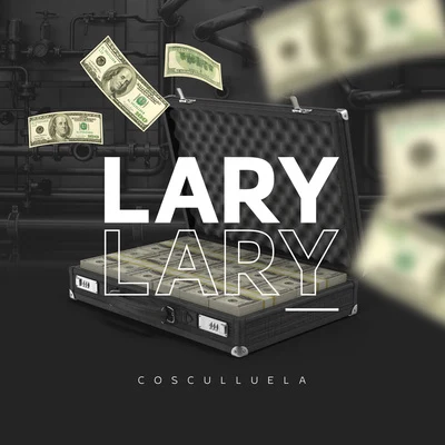 CosculluelaLary Lary