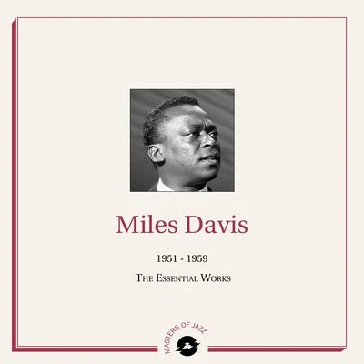 Miles Davis/Joe Loco/Jascha Heifetz/Helmut Zacharias/Los Índios Tabajaras/Werner Muller/Arne Lamberth/Ferrante & Teicher/Charly Tabor/Béla Babai1951-1959 The Essential Works