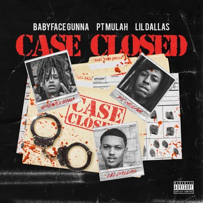 BabyFace GunnaCase Closed (feat. P.T. Mulah & Lil Dallas)