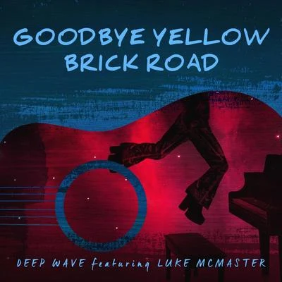 Luke McMasterGoodbye Yellow Brick Road