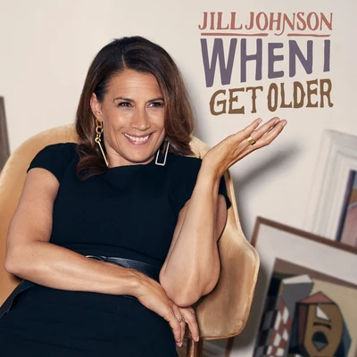 Jill Johnson/Miriam BryantWhen I Get Older