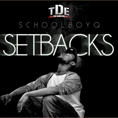 ScHoolboy QSetbacks (Special Edition)