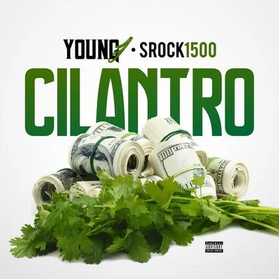 GS/Young J/Black/Cisco/Nardo C/Cal-Luv/Hershey Baby/Grip/Sandman/King GeorgeCilantro (feat. Srock1500)