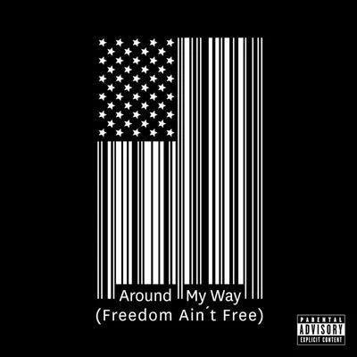 Lupe FiascoAround My Way (Freedom Aint Free)