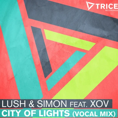 Lush & SimonCity of Lights (Vocal Mix)