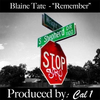 Blaine Tate/Pancho V/Dat Boi T/Juan Gotti/Carolyn RodriguezRemember