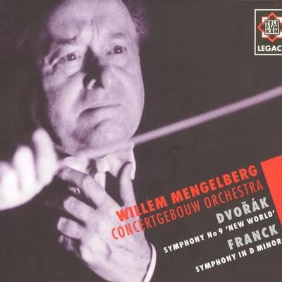 Willem MengelbergConcertgebouworkestFranck : Symphony in D minor & Dvorák : Symphony No.9, From the New World - Telefunken Legacy