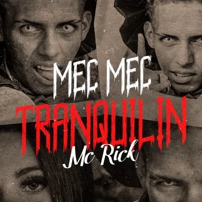 MC RickMec Mec (Tranquilin)