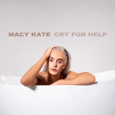 Macy KateCry For Help