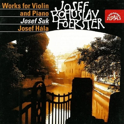 Ladislav Jasek/Josef HalaFoerster: Works for Violin and Piano I & II