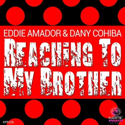 Eddie Amador/Todor Ivanov/Matthias HoffmannReaching to My Brother