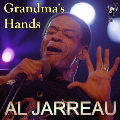 Al JarreauGrandmas Hands