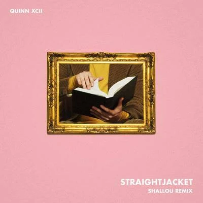 Quinn XCII/Alexander 23/Jeremy Zucker/Chelsea CutlerStraightjacket (Shallou Remix)