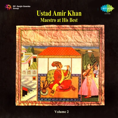 Ustad Amir KhanUstad Amir Khan Maestro At His Best Volume 2