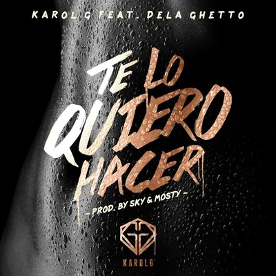 Karol GTe Lo Quiero Hacer