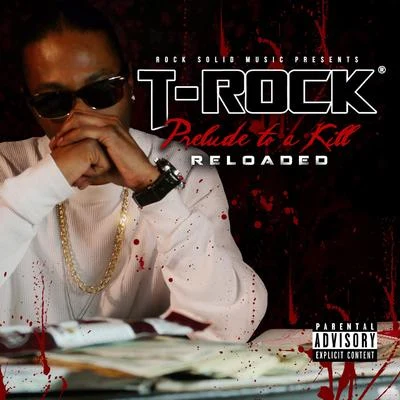 T-RockPrelude to a Kill: Reloaded