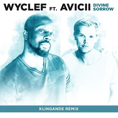 Wyclef JeanPrasMs. Lauryn HillFugeesDivine Sorrow (Klingande Remix) [feat. Avicii]