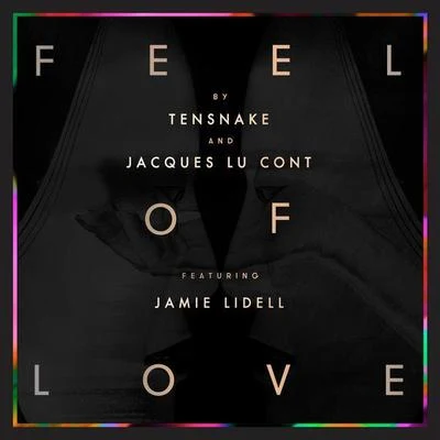 Tensnake/Jacques Lu ContFeel Of Love