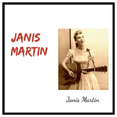 Janis MartinJanis Martin