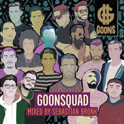 Sebastian BronkGOONSquad (Mixed)