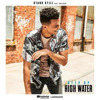 Step Up: High Water/Ne-YoStand Still