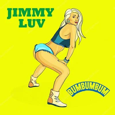 DJ Pamplona/Jimmy Luv/Jimmy Luv & DJ PamplonaBumbumbum