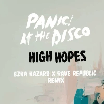 Rave Republic/Winning TeamHigh Hopes (Ezra Hazard x Rave Republic Remix)