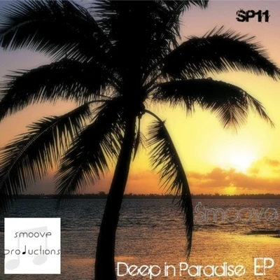 smoove/Darren GraingerDeep In Paradise EP