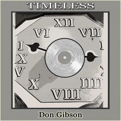 Don Gibson/Ned Miller/Patsy Cline/Skeeter Davis/The Everly Brothers/Hank Locklin/Bobby Bare/George Jones/George Hamilton IV/Connie SmithTimeless