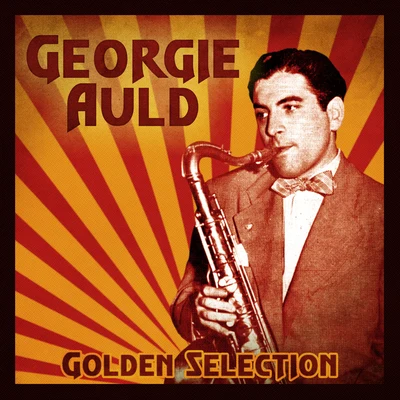 Georgie AuldGolden Selection (Remastered)