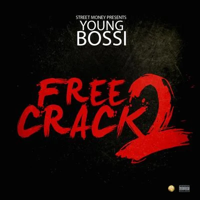 Young Bossi/Lil MontFree Crack 2