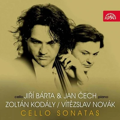 Jan CechKodály and Novák: Cello Sonatas