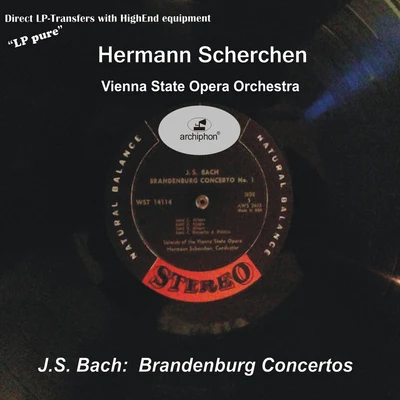 Hermann ScherchenBACH, J.S.: Brandenburg Concertos Nos. 1-6 (LP Pure, Vol. 8) (Vienna State Opera Orchestra, Scherchen) (1960)