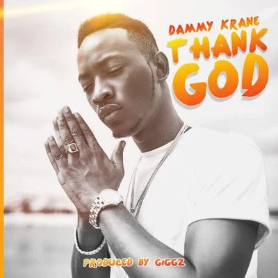 Small Doctor/Dammy KraneThank God