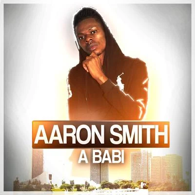 Aaron SmithA Babi