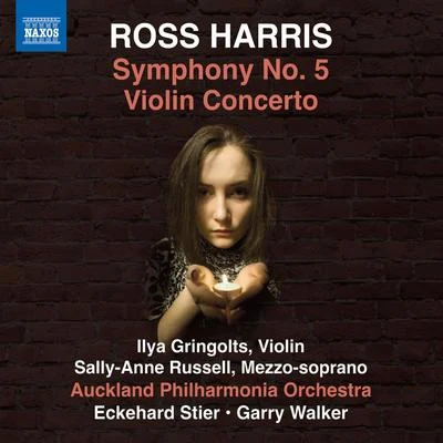 Ilya GringoltsDmitry KouzovPeter LaulHARRIS, Ross: Symphony No. 5Violin Concerto (Gringolts, S.-A. Russell, Auckland Philharmonia, Stier, G. Walker)