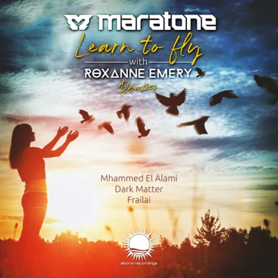 MaratoneLearn To Fly (Dark Matter Extended Remix Roxanne Emery, Maratone)