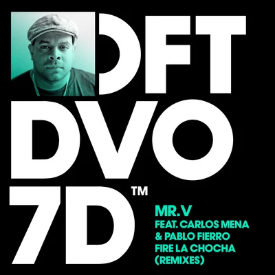 Mr. VFire La Chocha (feat. Carlos Mena & Pablo Fierro) [Remixes]