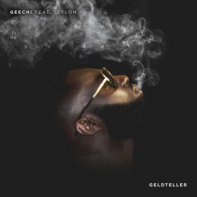 Geechi/LA$$A/Bryan Mg/LeafsGeldteller (feat. Teflon)