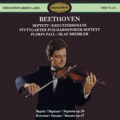 Florin PaulBeethoven: Septet, Op. 20 & "Kreutzer" Sonata, Op. 47