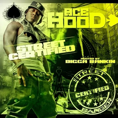 Ace HoodStreet Certified Banger