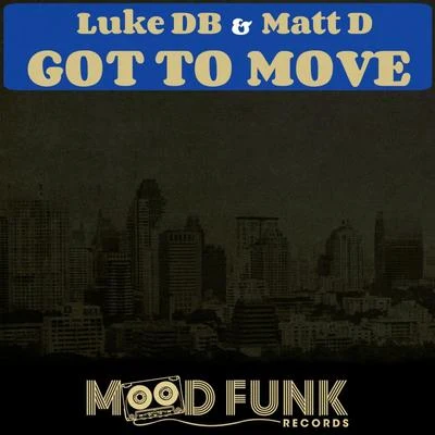 Erik Stefler/Luke DBGot To Move