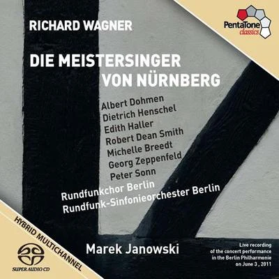 Marek JanowskiWAGNER, R.: Meistersinger von Nürnberg (Die) [Opera] (Dohmen, Henschel, Haller, R.D. Smith, Breedt, Zeppenfeld, Berlin Radio Symphony, M. Janowski)