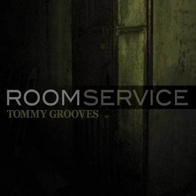 TOMMY GROOVES/Kada.CRoom Service